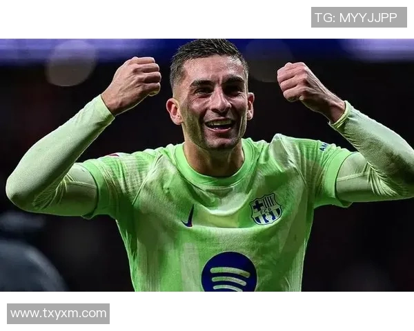 费兰托雷斯在西甲赛季中的表现分析与未来发展潜力探讨