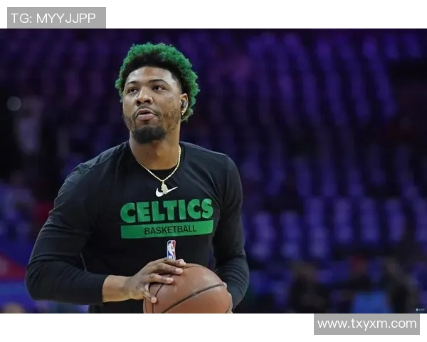 马库斯斯马特:从防守悍将到球队核心的华丽转身与成长之路 马库斯斯马特:从防守悍将到球队核心的华丽转身与成长之路